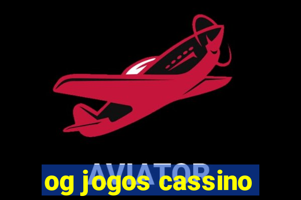 og jogos cassino